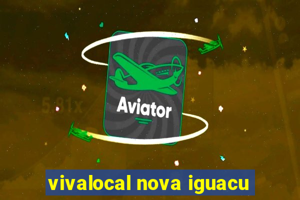 vivalocal nova iguacu